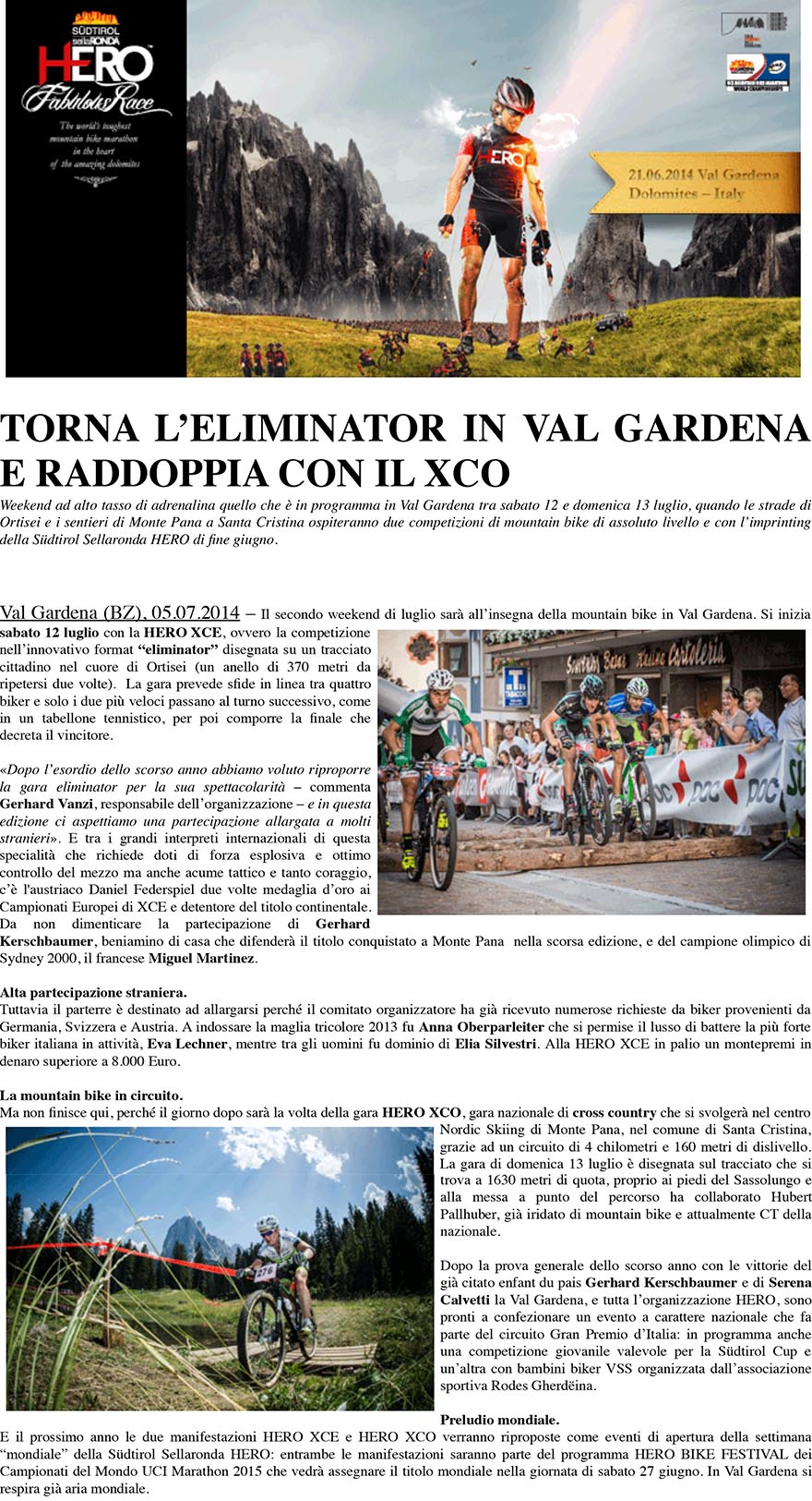 abato 12 luglio torna la gara HERO XCE Eliminator a Ortisei e il giorno dopo si replica con la prova HERO XCO a Monte Pana di Santa Cristina